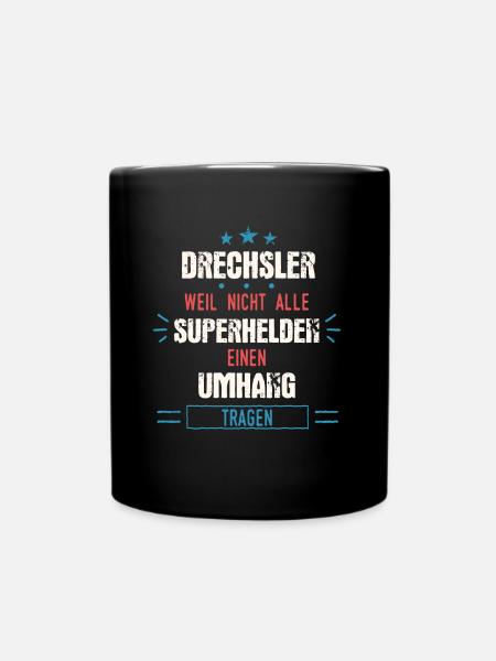Drechsler Drechseln Handwerker Holz Beruf Spruch - Tasse einfarbig - Schwarz