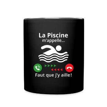 la piscine m'appelle il faut que j'y aille - Mug uni - noir - Devant