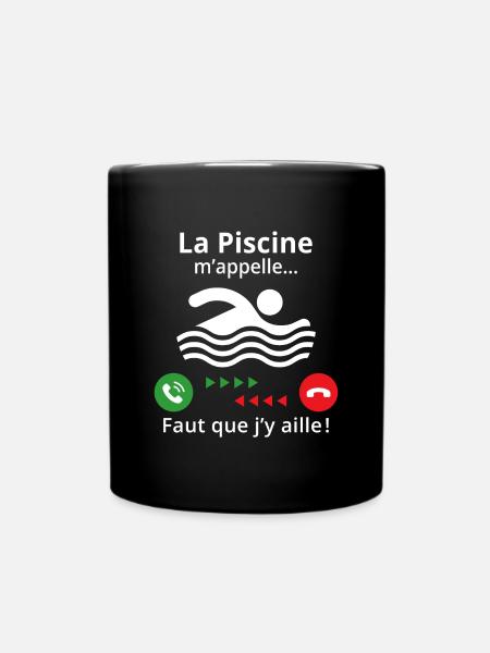 la piscine m'appelle il faut que j'y aille - Mug uni - noir
