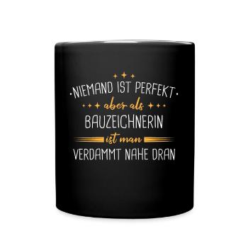 Bauzeichnerin Konstruktionszeichnerin Beruf Spruch - Tasse einfarbig - Schwarz - Vorne
