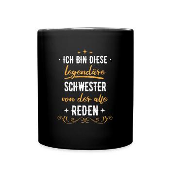 Schwester Schwestern Geschwister Familie Spruch - Tasse einfarbig - Schwarz - Vorne