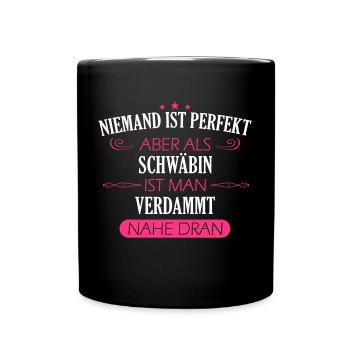 Schwaben Schwabe Schwaben Oberschwaben - Tasse einfarbig - Schwarz - Vorne