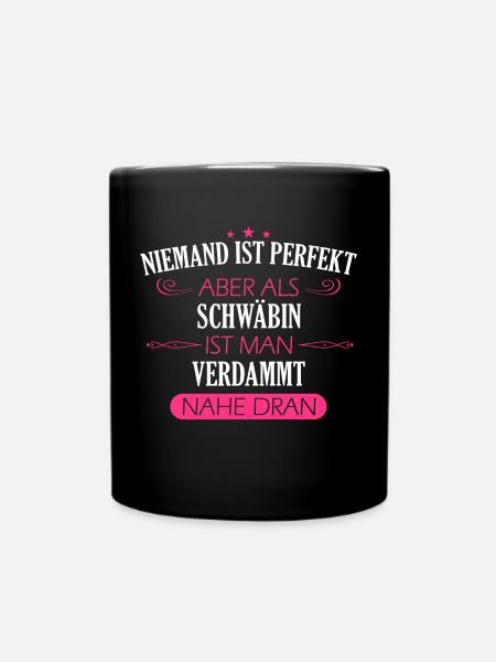 Schwaben Schwabe Schwaben Oberschwaben - Tasse einfarbig - Schwarz