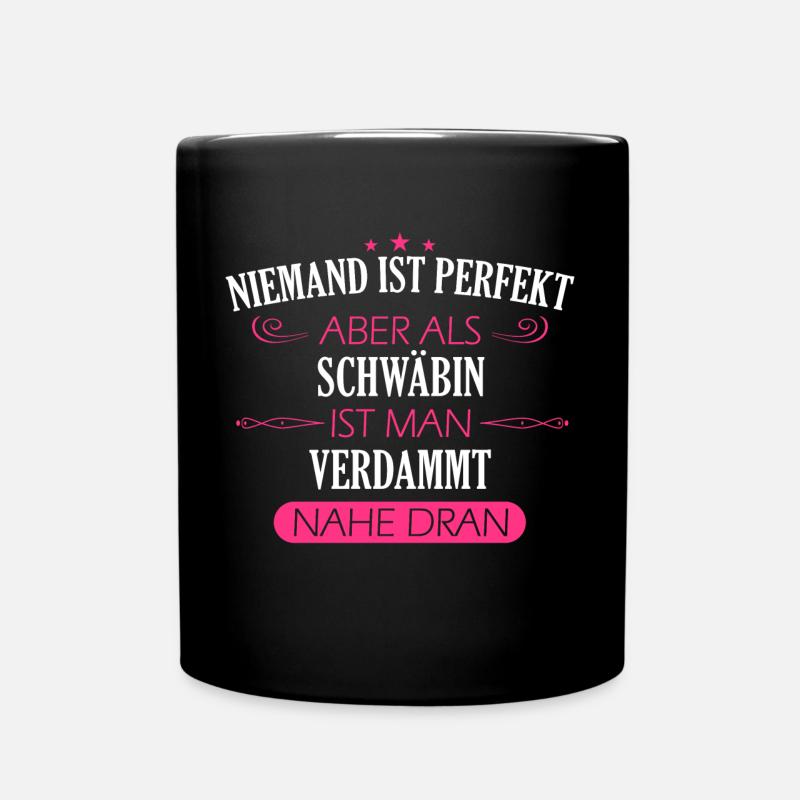 Schwaben Schwabe Schwaben Oberschwaben - Tasse einfarbig - Schwarz