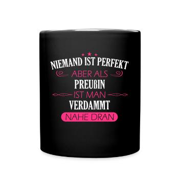 Preußen Ostpreußen Kaiserreich Spruch Heimat - Tasse einfarbig - Schwarz - Vorne