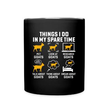 Dinge, die ich in meiner Freizeit Ziegen mache - Tasse einfarbig - Schwarz - Vorne