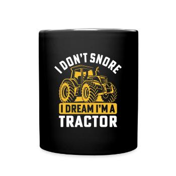 Ich schnarche nicht Ich träume, ich bin ein Traktor - Tasse einfarbig - Schwarz - Vorne