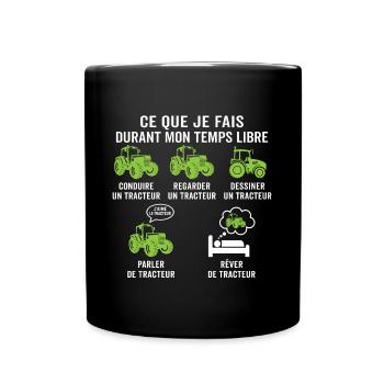ce que je fais pendant mon temps libre tracteur - Mug uni - noir - Devant