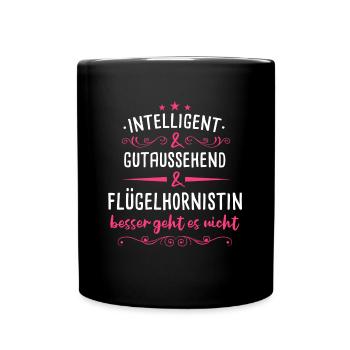 Flügelhornistin Flügelhorn Horn Instrument Spruch - Tasse einfarbig - Schwarz - Vorne