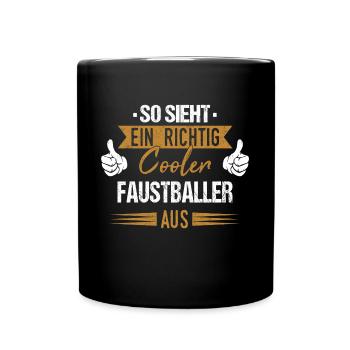 Faustball Fistball Sport Faustballer Spruch - Tasse einfarbig - Schwarz - Vorne