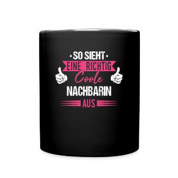 Nachbar Nachbarin Anwohner Nachbarschaft - Tasse einfarbig - Schwarz - Vorne