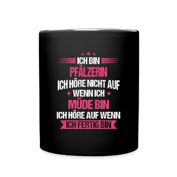 Pfalz Pfälzer Rheinlandpfalz Heimat Spruch - Tasse einfarbig - Schwarz - Vorne