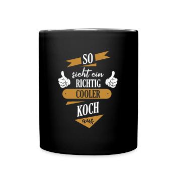 Koch Köche Chefkoch kochen Küche Beruf Spruch - Tasse einfarbig - Schwarz - Vorne