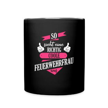 Feuerwehrfrau Feuerwehr Notruf 112 Beruf Spruch - Tasse einfarbig - Schwarz - Vorne
