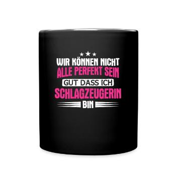 Schlagzeug Schlagzeuger Drummer Instrument Spruch - Tasse einfarbig - Schwarz - Vorne