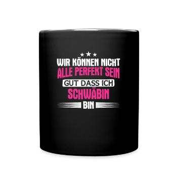 Schwaben Schwabe Schwaben Oberschwaben - Tasse einfarbig - Schwarz - Vorne