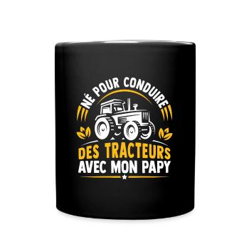 Né pour conduire des tracteurs avec mon papy - Mug uni - noir - Devant