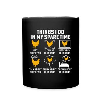 Things i do in my spare time funny Chickens - Mug uni - noir - Devant