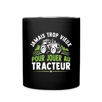 Jamais trop vieux pour jouer au tracteur - Mug uni - noir - Devant