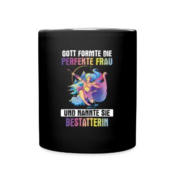 Bestatter Bestatterin Bestatten Beruf Spruch - Tasse einfarbig - Schwarz - Vorne