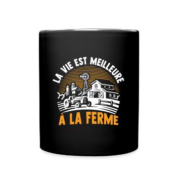 la vie est meilleure à la ferme - Mug uni - noir - Devant