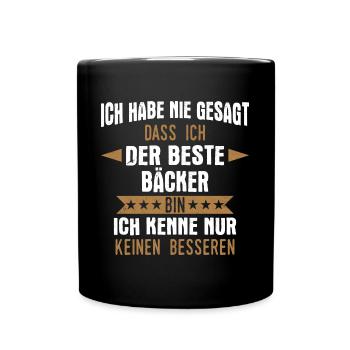 Bäcker Bäckerin Bäckerei Beruf Spruch - Tasse einfarbig - Schwarz - Vorne