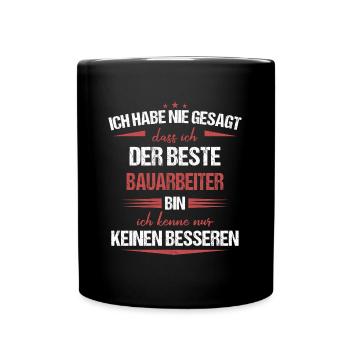 Bauarbeiter Baustelle Baggerfahrer Spruch - Tasse einfarbig - Schwarz - Vorne