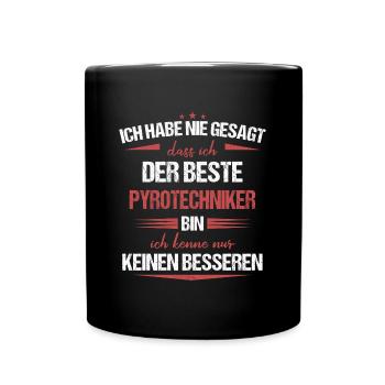 Pyrotechniker Feuerwerk Pyro Sprengmeister Spruch - Tasse einfarbig - Schwarz - Vorne