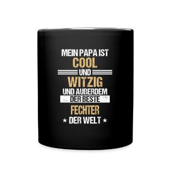Fechten Fechter Schwertkampf Fechtsport Spruch - Tasse einfarbig - Schwarz - Vorne