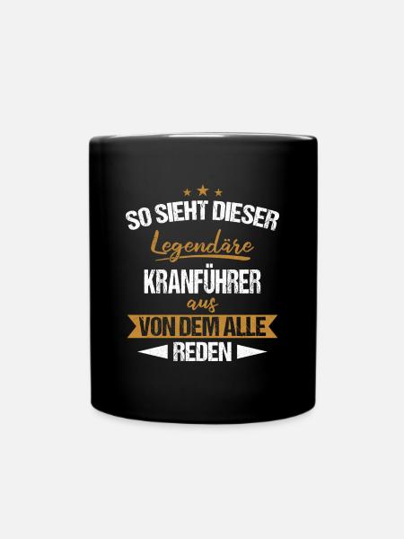 Kranführer Kran Baustelle Kranfahrer Spruch - Tasse einfarbig - Schwarz