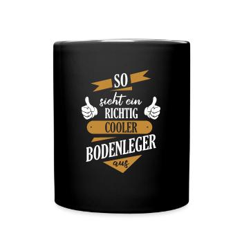 Bodenleger Parkettleger Spruch - Tasse einfarbig - Schwarz - Vorne