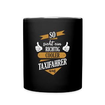 Taxifahrer Taxi Chauffeur Spruch - Tasse einfarbig - Schwarz - Vorne
