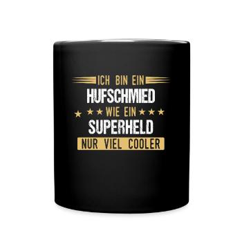 Hufschmied Hufe Schmied Tierhufen Hufeisen Spruch - Tasse einfarbig - Schwarz - Vorne