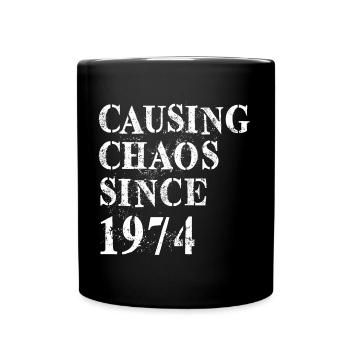 Causing Chaos since 1974 - Birthday 1974 - Full Colour Mug - black - Front
