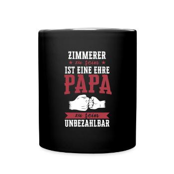 Zimmerer Zimmermann Handwerker Schreiner Spruch - Tasse einfarbig - Schwarz - Vorne