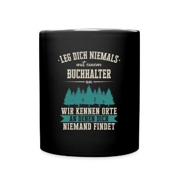 Buchhalter Buchhaltung Finanzbuchhaltung Spruch - Tasse einfarbig - Schwarz - Vorne