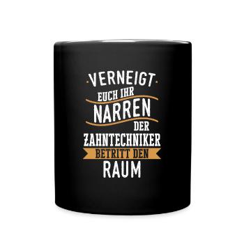 Zahntechniker Zahntechnik Zahnarzt Spruch - Tasse einfarbig - Schwarz - Vorne