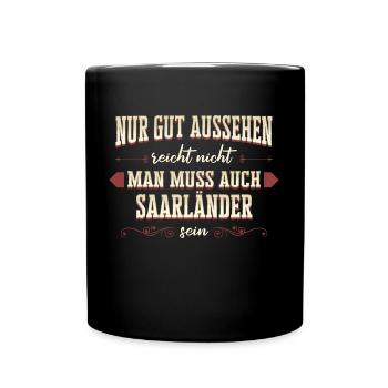 Saarland Saarländerin Saarländer Spruch - Tasse einfarbig - Schwarz - Vorne