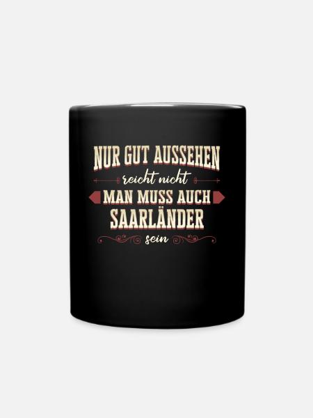 Saarland Saarländerin Saarländer Spruch - Tasse einfarbig - Schwarz