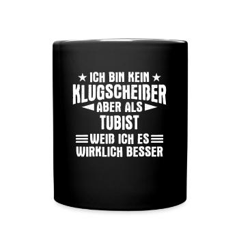 Tuba Tubist Tubaspieler Instrument Spruch - Tasse einfarbig - Schwarz - Vorne