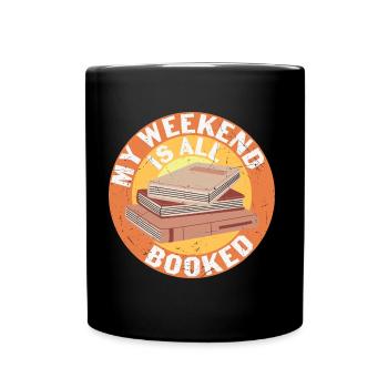 Book Nerd My Weekend is all Booked - Tasse einfarbig - Schwarz - Vorne