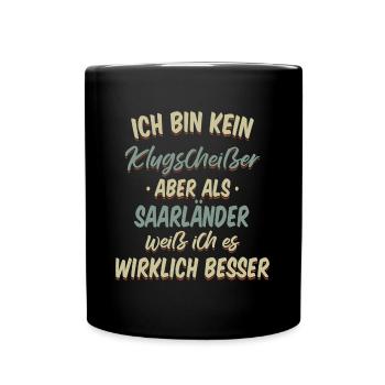 Saarland Saarländerin Saarländer Spruch - Tasse einfarbig - Schwarz - Vorne