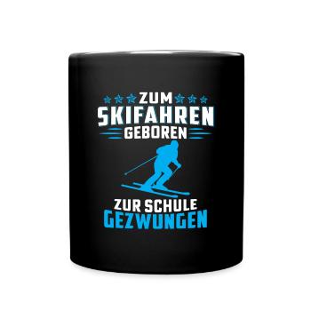 Zum skifahren geboren zur schule gezwungen - Tasse einfarbig - Schwarz - Vorne