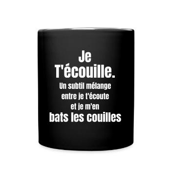 pas du matin, je t'écouille, écouter humour - Mug uni - noir - Devant