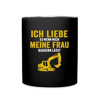Ich liebe es wenn meine frau baggern lässt - Tasse einfarbig - Schwarz - Vorne