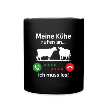 meine kühe rufen an ich muss los - Tasse einfarbig - Schwarz - Vorne