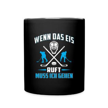 Wenn das eis ruft muss ich gehen - Tasse einfarbig - Schwarz - Vorne