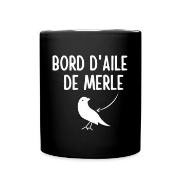 Merle, expression, bord d'aile de merle - Mug uni - noir - Devant