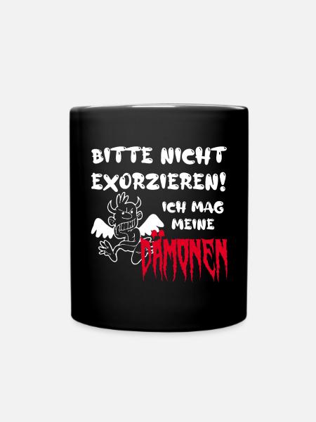 Bitte nicht exorzieren! Ich mag meine Dämonen - Tasse einfarbig - Schwarz