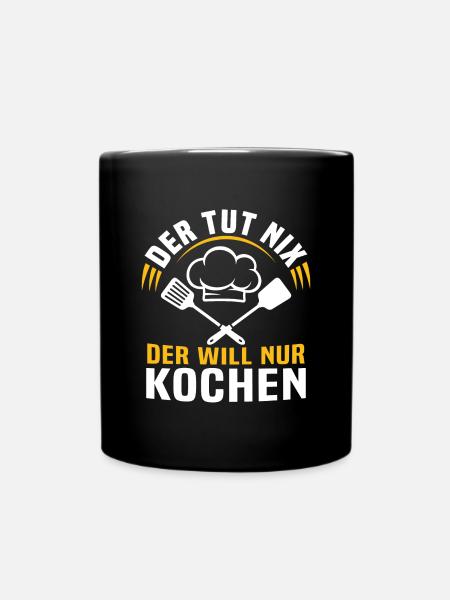 der tut nix der will nur kochen - Tasse einfarbig - Schwarz